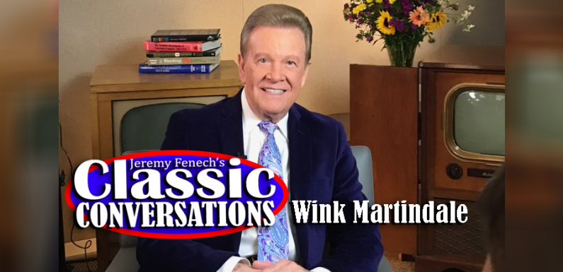Jeremy Fenech’s Classic Conversations: Wink Martindale [VIDEO]
